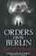 Orders from Berlin