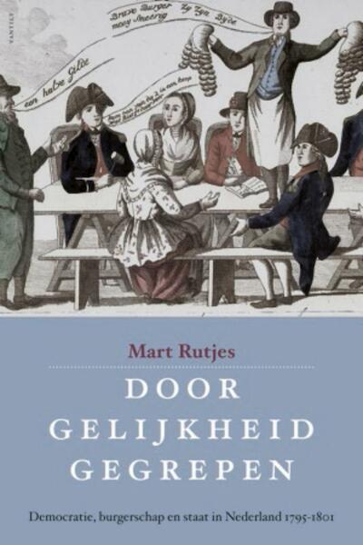 Door gelijkheid gegrepen - Mart Rutjes (ISBN 9789460041082)