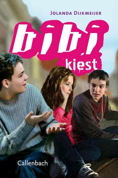 Bibi kiest / 3 - Jolanda Dijkmeijer (ISBN 9789026605994)