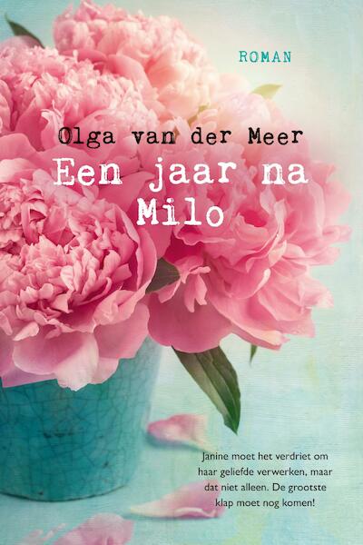 Een jaar na Milo - Olga van der Meer (ISBN 9789401911016)