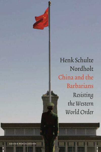 China and the Barbarians - Hendrik Schulte Nordholt (ISBN 9789087282783)