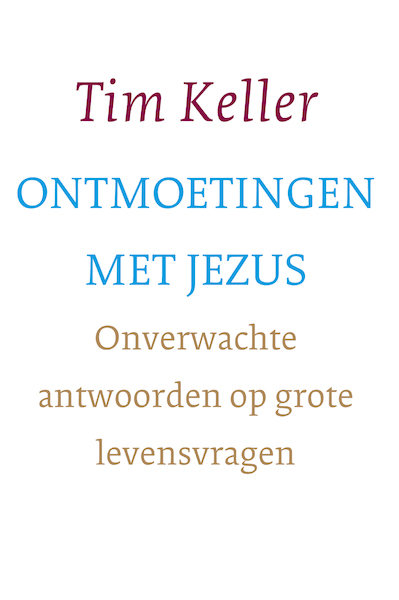 Ontmoetingen met Jezus - Tim Keller (ISBN 9789051947281)