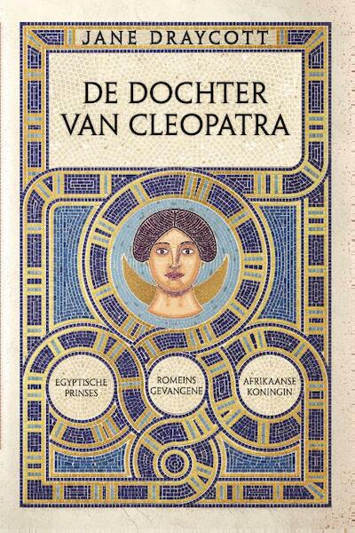 De dochter van Cleopatra - Jane Draycott (ISBN 9789401917834)