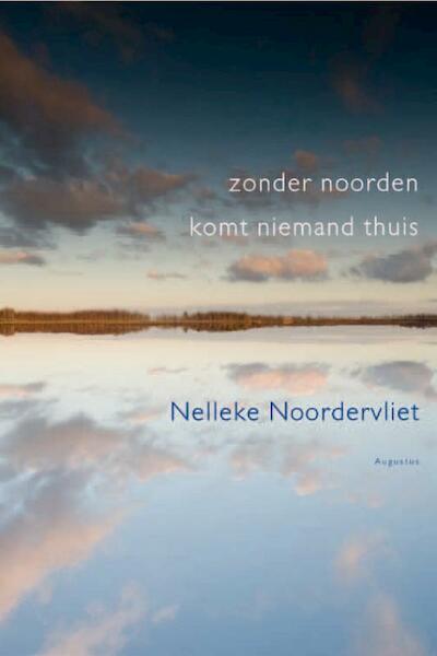 Zonder noorden komt niemand thuis - Nelleke Noordervliet (ISBN 9789045703091)