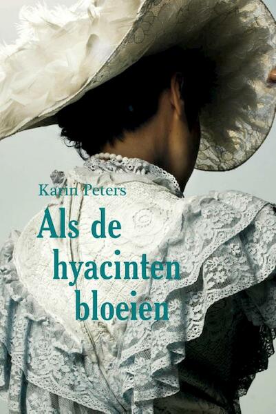 Als de hyacinten bloeien - Karin Peters (ISBN 9789020532784)