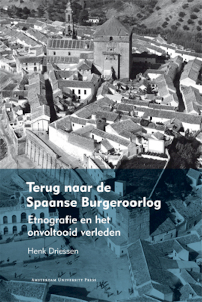 Terug naar de Spaanse Burgeroorlog - Henk Driessen (ISBN 9789048518364)