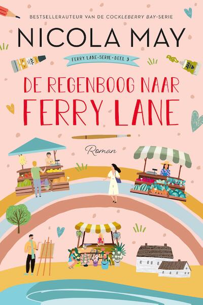 De regenboog naar Ferry Lane - Nicola May (ISBN 9789020545883)