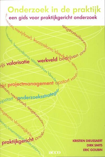 Onderzoek in de praktijk - Kristien Dieussaert, Dirk Smits, Eric Goubin (ISBN 9789033485602)