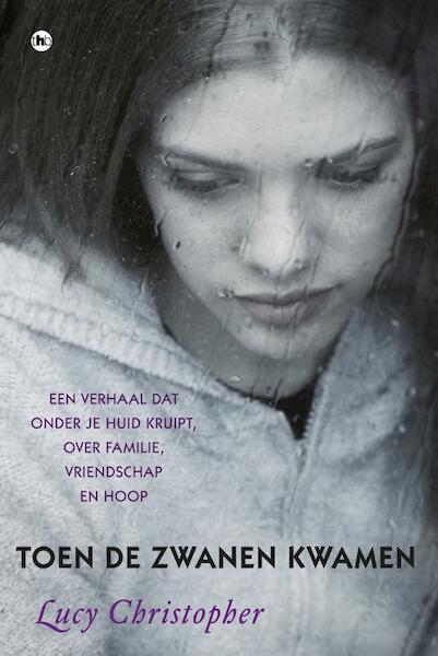 Toen de zwanen kwamen - Lucy Christopher (ISBN 9789044333404)