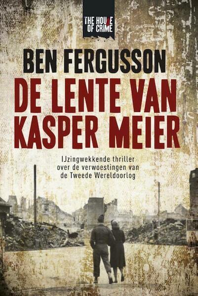 De lente van Kasper Meier - Ben Fergusson (ISBN 9789044343236)