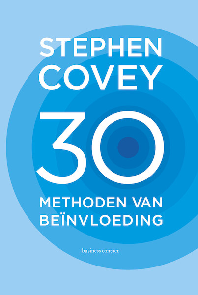 30 methoden van beïnvloeding - Stephen R. Covey (ISBN 9789047013143)