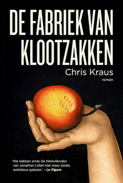 De fabriek van klootzakken - Chris Kraus (ISBN 9789056726690)