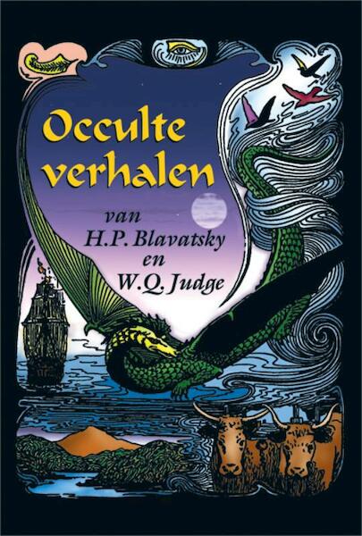 Occulte verhalen van H.P. Blavatsky & W.Q. Judge - H.P. Blavatsky, W.Q. Judge (ISBN 9789070328733)