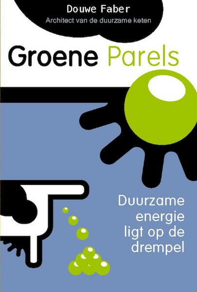 Groene Parels - Douwe Faber (ISBN 9789059724495)