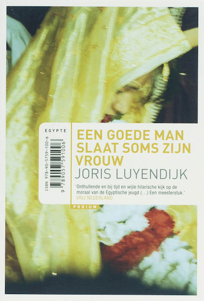 Een goede man slaat soms zijn vrouw 10 euro editie - Joris Luyendijk (ISBN 9789057591006)