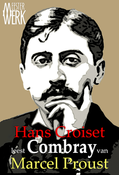 Combray - Marcel Proust (ISBN 9789081771771)