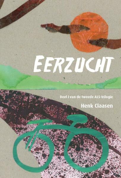 ALS-trilogie 1 Eerzucht - Henk Claasen (ISBN 9789087881795)