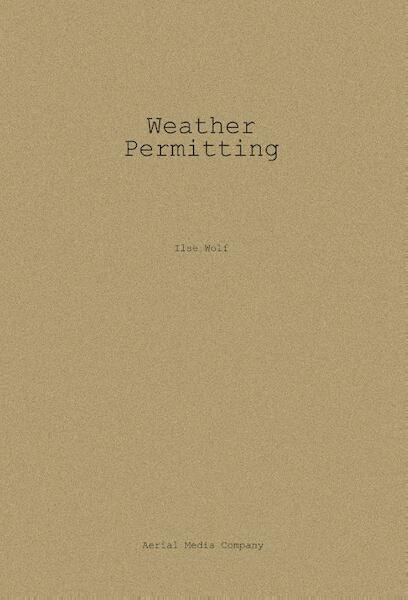 Weather permitting - Ilse Wolf (ISBN 9789402600322)