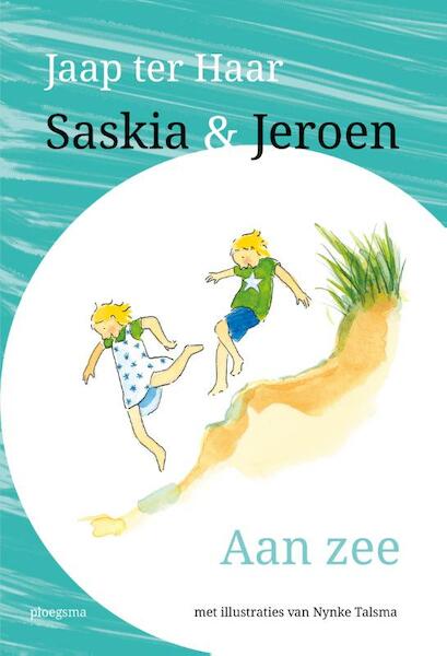 Saskia en Jeroen - Aan zee - Jaap ter Haar (ISBN 9789021675305)