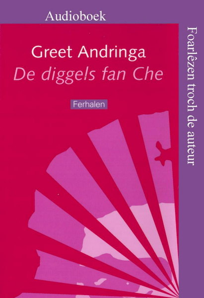 De diggels fan Che - Greet Andringa (ISBN 9789461498816)