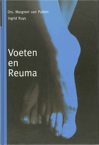 Voeten en reuma - M.A. van Putten, I.J.H. Ruys (ISBN 9789080073739)