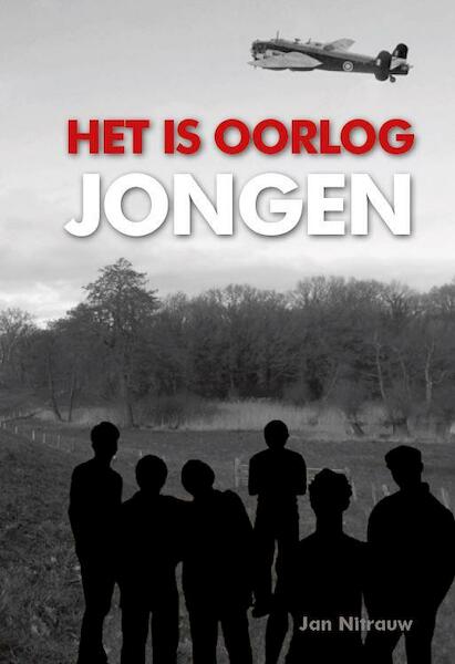 Het is oorlog jongen - Jan Nitrauw (ISBN 9789491826306)