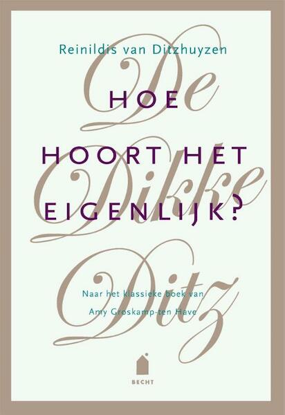 Hoe hoort het eigenlijk? - Reinildis van Ditzhuyzen (ISBN 9789023015918)