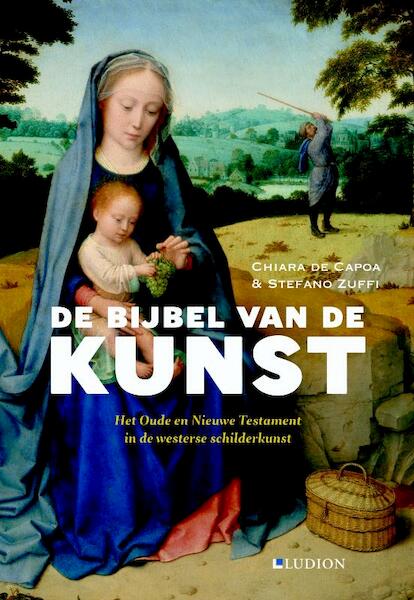 De bijbel van de kunst - Chiara De Capoa, Stefano Zuffi (ISBN 9789461300898)