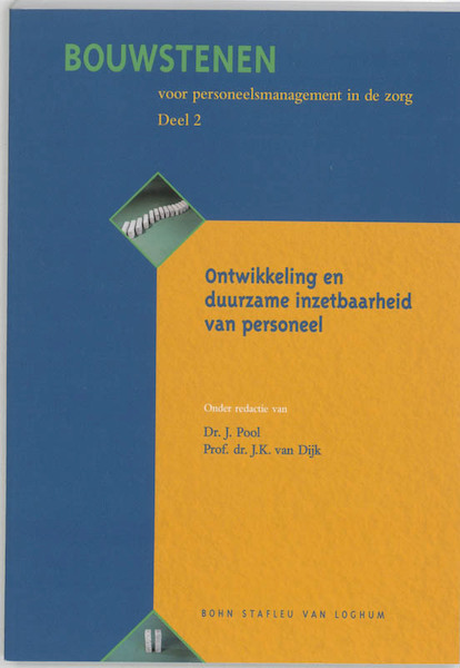 Bouwstenen voor personeelsmanagement in de zorg 2 Ontwikkeling en duurzame inzetbaarheid van personeel - (ISBN 9789031329601)