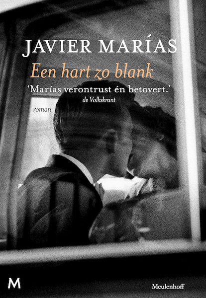 Een hart zo blank - Javier Marías (ISBN 9789402307115)