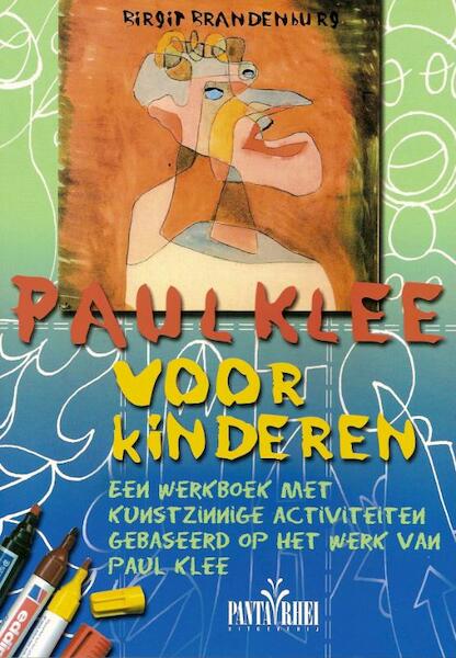 Paul Klee voor kinderen - B. Brandenburg (ISBN 9789076771724)