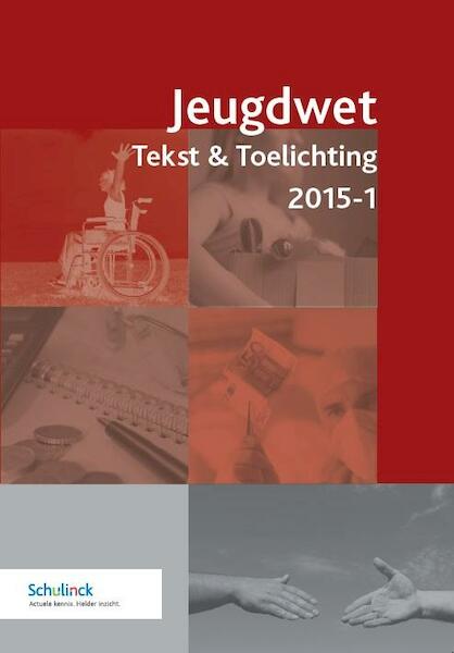 Jeugdwet tekst en toelichting - (ISBN 9789013130492)