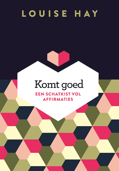 Komt goed! - Louise Hay (ISBN 9789020214390)