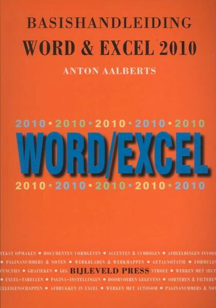 Basishandleiding Word & Excel 2010 - Anton Aalberts (ISBN 9789055482139)