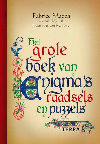 Het grote boek van enigma, raadsels en puzzels - Fabrice Mazza, Sylvain Lhullier (ISBN 9789089891952)