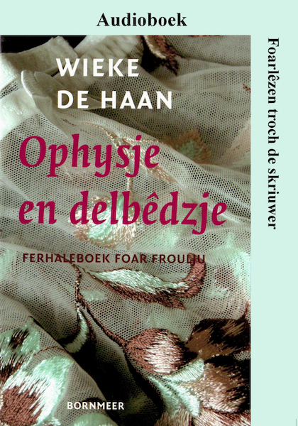 Ophysje en delbêdzje - Wieke de Haan (ISBN 9789461497833)