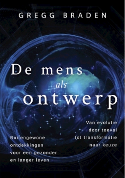 De mens als ontwerp - Gregg Braden (ISBN 9789020214826)