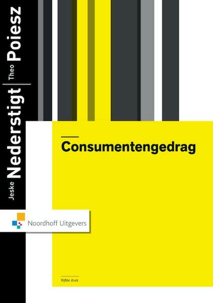 Consumentengedrag - Jeske Nederstigt, Theo Poiesz (ISBN 9789001838065)