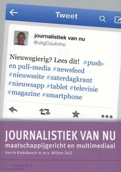 Journalistiek van nu - Harrie Kiekebosch, Willem Zeijl (ISBN 9789046961667)