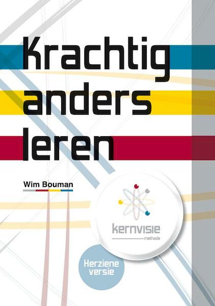 Krachtig anders leren - Wim Bouman, Sharon van Wieren (ISBN 9789490520076)