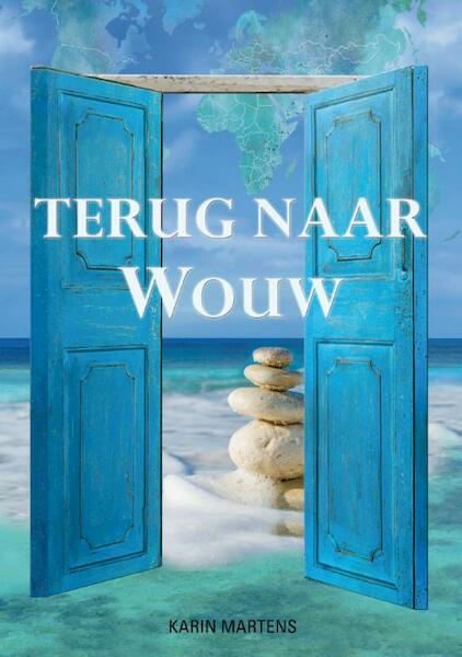 Terug naar Wouw - Karin Martens (ISBN 9789082479102)