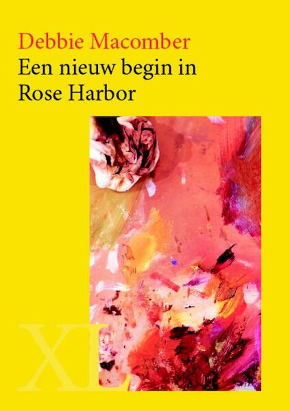 Een nieuw begin in Rose Harbor - Debbie Macomber (ISBN 9789046312353)