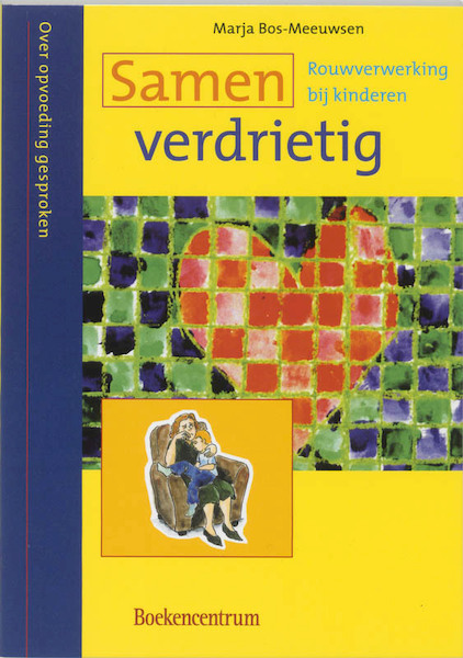 Samen verdrietig - M. Bos-Meeuwsen (ISBN 9789023916383)