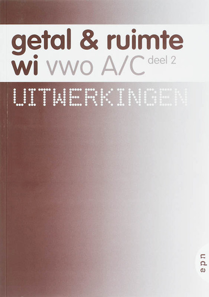 Getal en Ruimte 2 vwo A/C uitwerkingen - L.A. Reichard (ISBN 9789011098428)