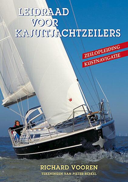 Leidraad voor kajuitjachtzeilers - Richard Vooren (ISBN 9789024006489)