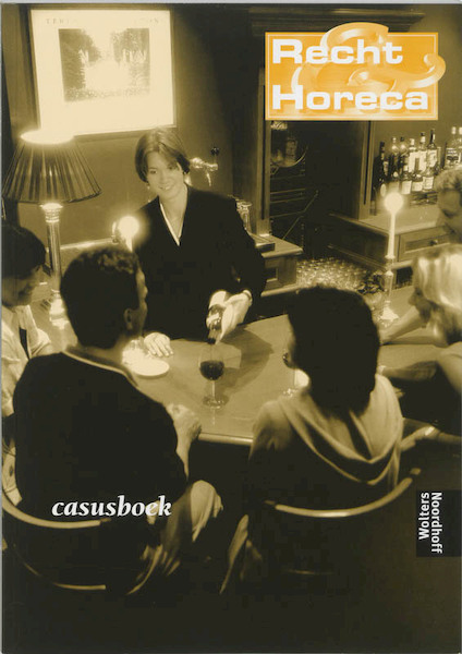 Recht en horeca Casusboek - R. van Sonsbeek (ISBN 9789001149611)