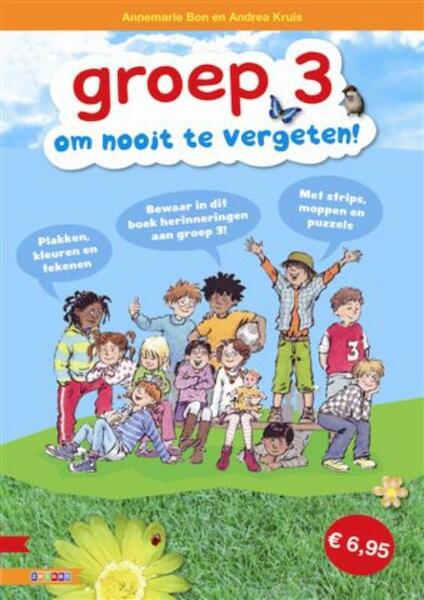 Groep 3, om nooit te vergeten! - Annemarie Bon (ISBN 9789048708642)