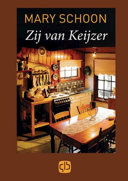 Zij van Keijzer - Mary Schoon (ISBN 9789036428767)