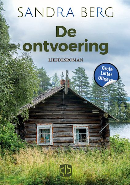 De ontvoering - Grote Letter Uitgave - Sandra Berg (ISBN 9789036440356)