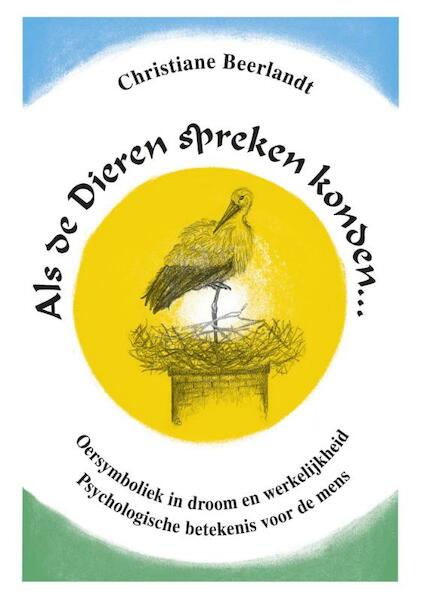 Als de dieren spreken konden ... - Christiane Beerlandt (ISBN 9789075849370)